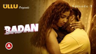 Badan Part 1 – S01E03 – 2023 – Hindi Hot Web Series – Ullu