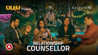 Relationship Counsellor – S01E01 – 2021 – UllU Originals Hot Web Series