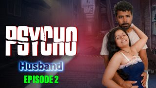 Physco Husband – S01E02 – 2024 – Hindi Hot Web Series – Gulab