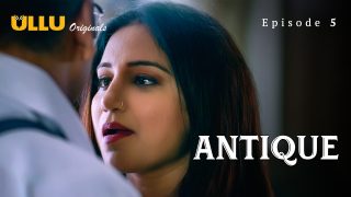 Antique S01E05 2023 UllU Originals Hot Web Series