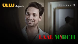 Laal Mirch Part 1 – S01E02 – 2024 – Hindi Ullu Hot Web Series