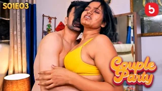 Couple Party – S01E03 – 2024 – BIGShots Hot Web Series